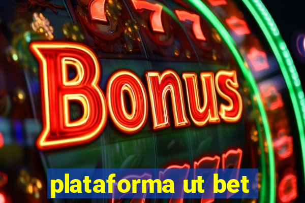 plataforma ut bet